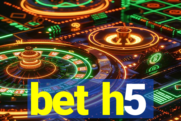 bet h5